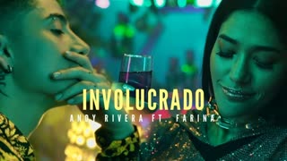 Andy Rivera ft. Farina - Involucrado