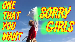 Sorry Girls - One That You Want (Official Video 2019)